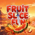 Fruit Slicer Fun – Game Chém Trái Cây Cực Phê Online