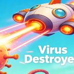 Virus Destroyer – Game Bắn Virus Hấp Dẫn Trên Trình Duyệt