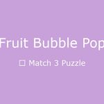 Fruit Bubble Pop – Game Nối Trái Cây Giải Đố Vui Nhộn