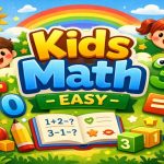 Kids Math Easy – Trò Chơi Toán Học Nhanh Cho Bé Yêu