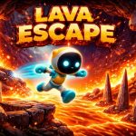 THE LAVA ESCAPE – Trò Chơi Vượt Chướng Ngại Vật Kịch Tính