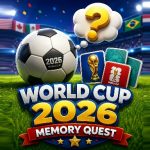 World Cup 2026 Memory Quest – Luyện Trí Nhớ Bóng Đá Cực Hay