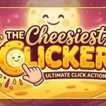 TheCheesiestClicker! – Game Clicker Phô Mai Siêu Hấp Dẫn